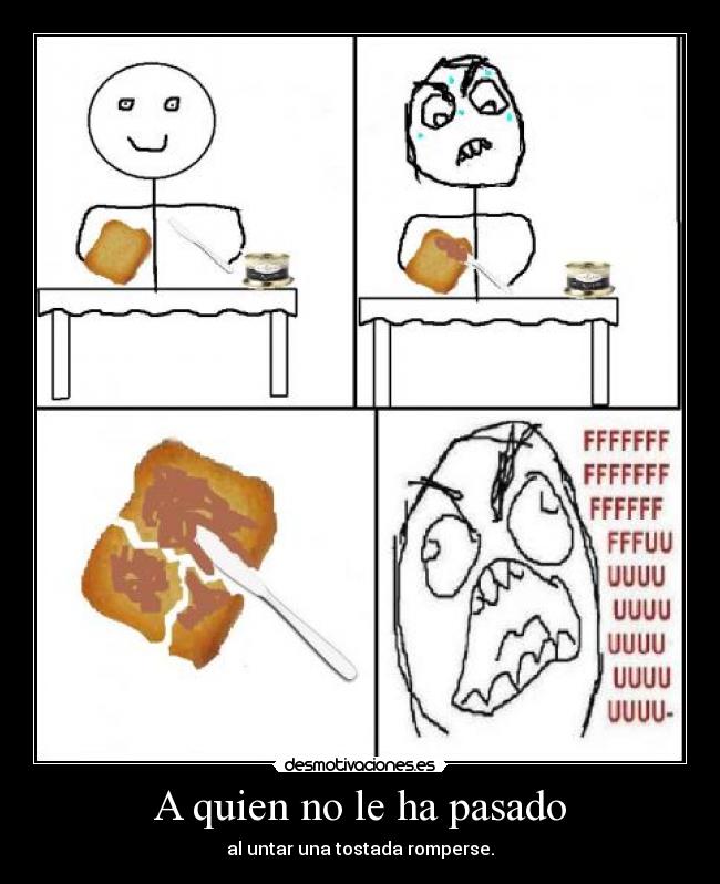 A quien no le ha pasado -