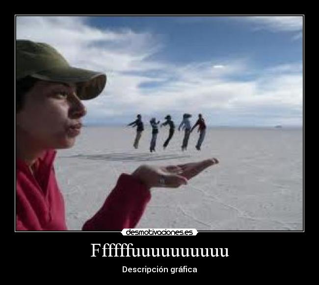Ffffffuuuuuuuuuu - Descripción gráfica