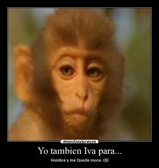 Yo tambien Iva para... - 