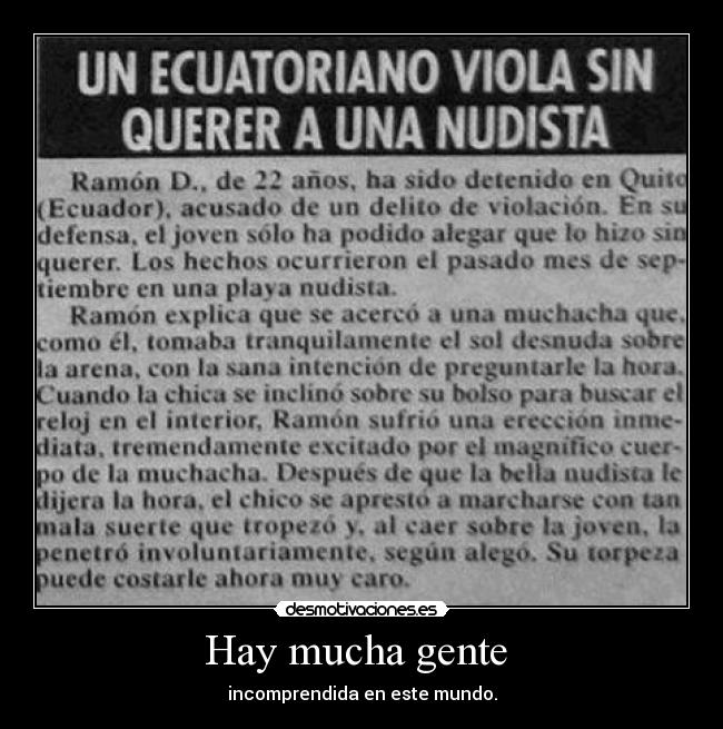 Hay mucha gente  - incomprendida en este mundo.