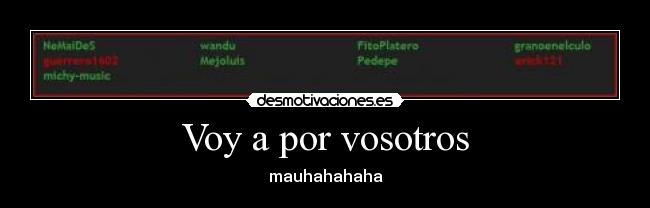 Voy a por vosotros -