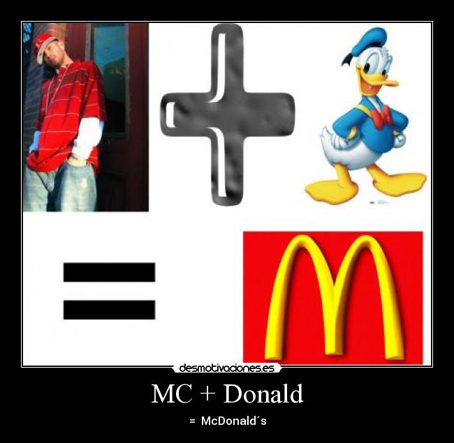 MC + Donald - = McDonald´s