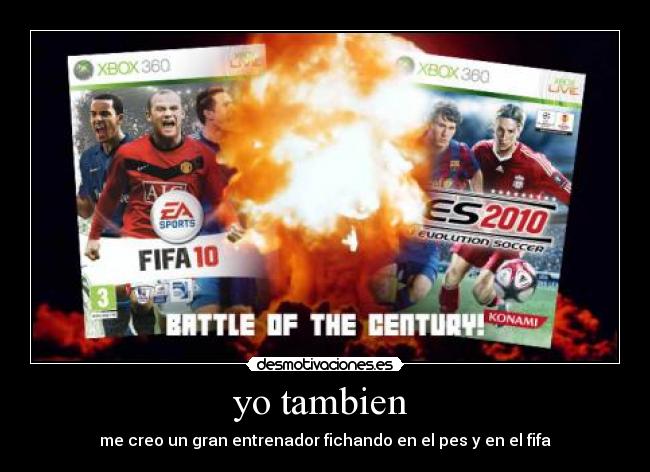 yo tambien - me creo un gran entrenador fichando en el pes y en el fifa