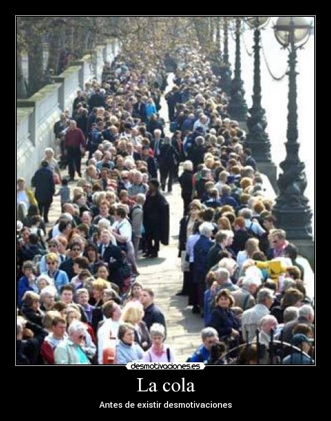 La cola - Antes de existir desmotivaciones