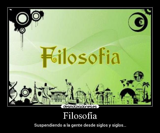 carteles filosofia filosofia desmotivaciones