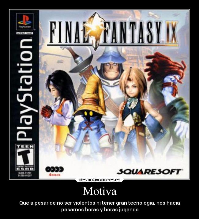 Motiva - Que a pesar de no ser violentos ni tener gran tecnologia, nos hacia
pasarnos horas y horas jugando