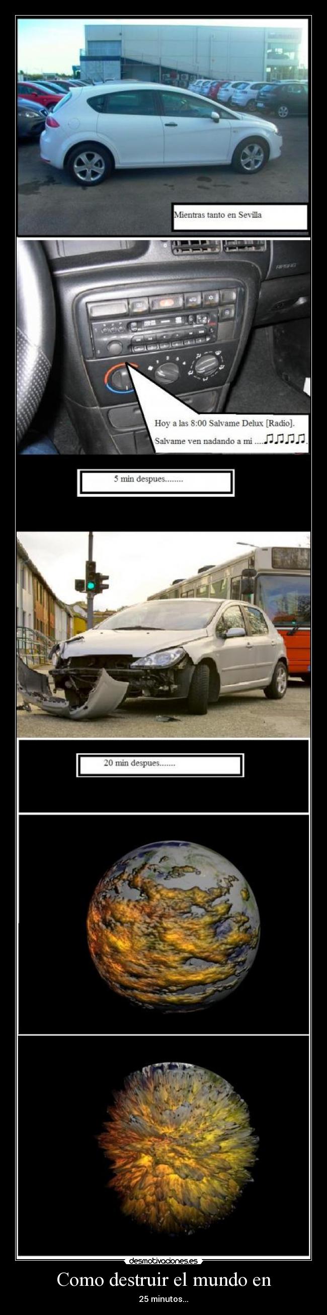 Como destruir el mundo en - 25 minutos...