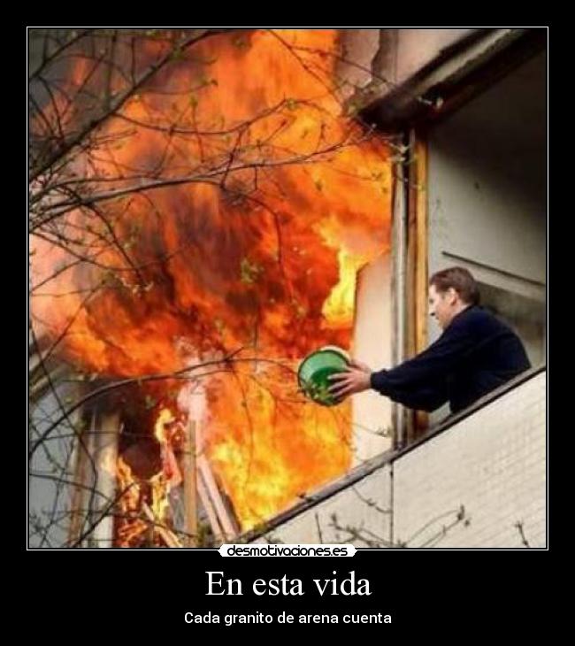 carteles vida en esta vida cada granito de arena cuenta desmotivaciones