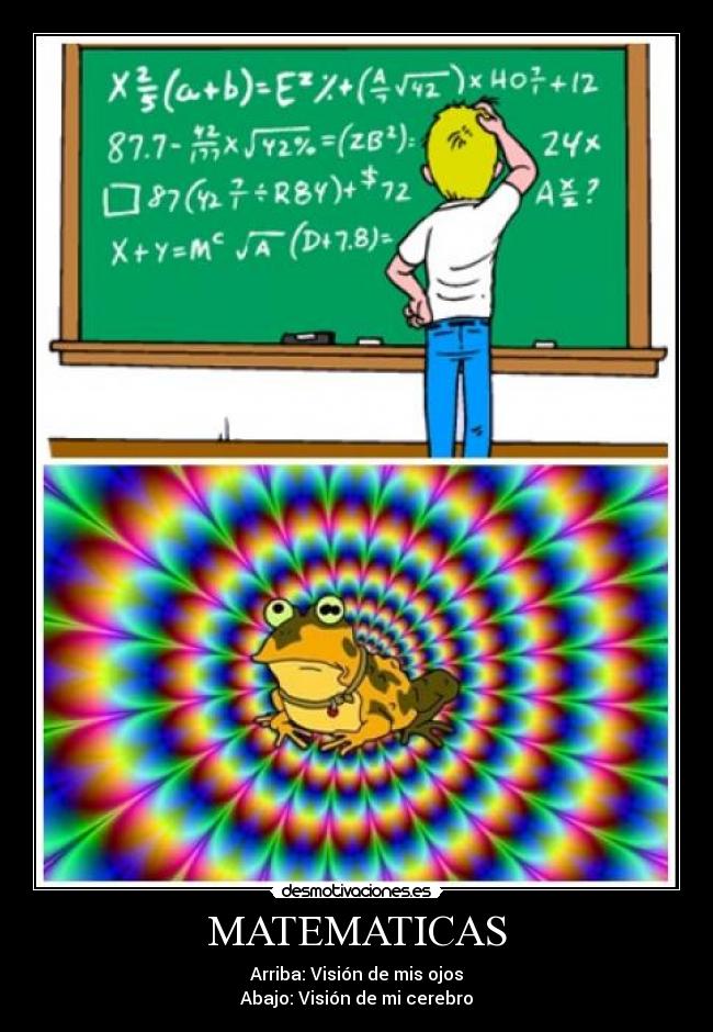 carteles matematicas pero que lsd desmotivaciones