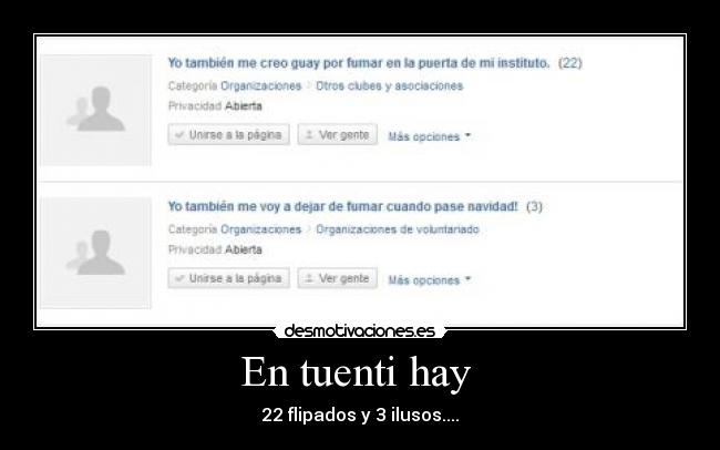 En tuenti hay - 22 flipados y 3 ilusos....