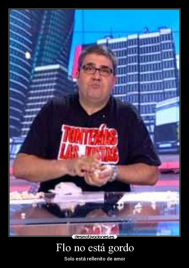 Flo no está gordo -