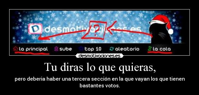 Tu diras lo que quieras, -