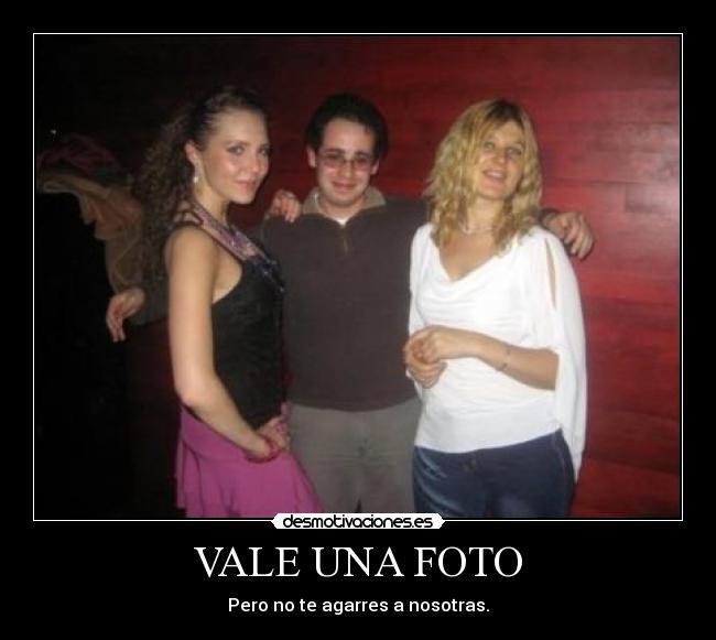 VALE UNA FOTO -
