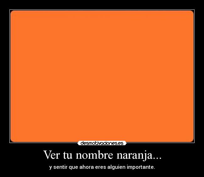 carteles sr demostivaciones naranja muere justin bieber importante chuck norris desmotivaciones