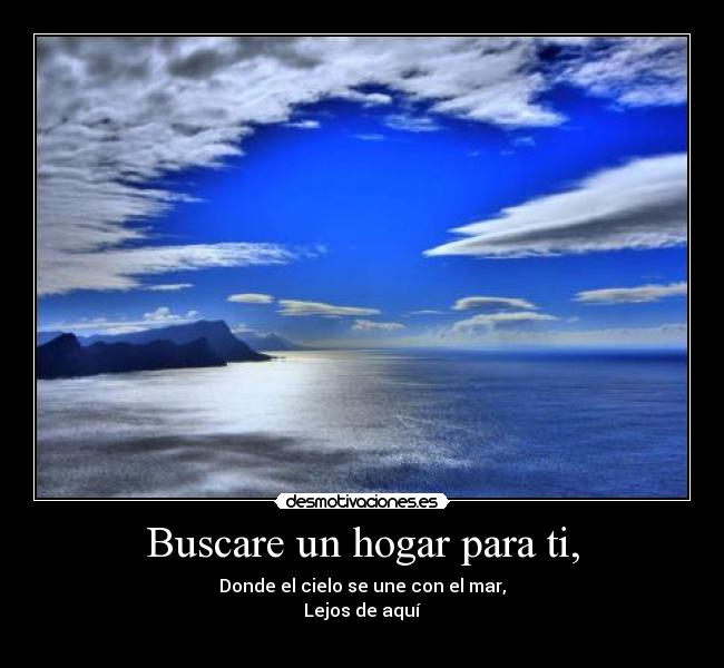 Buscare un hogar para ti, -