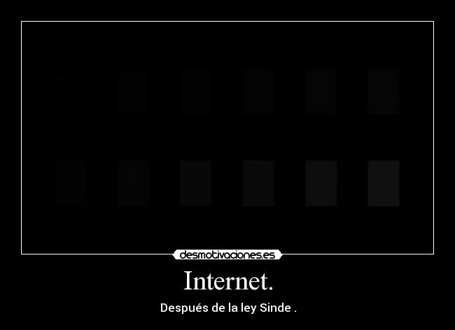 Internet. - Después de la ley Sinde .