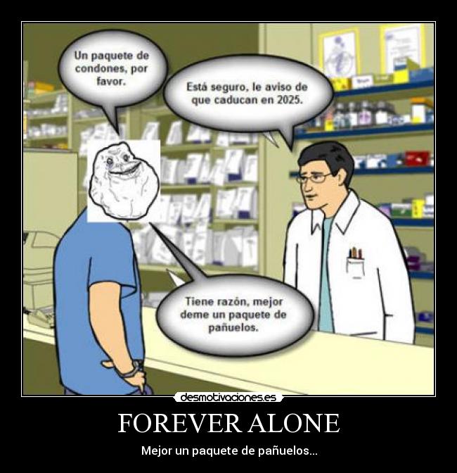 FOREVER ALONE -