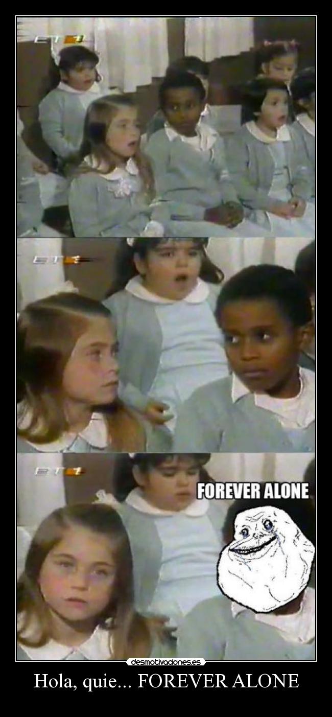 carteles forever alone forever hola comico desmotivaciones