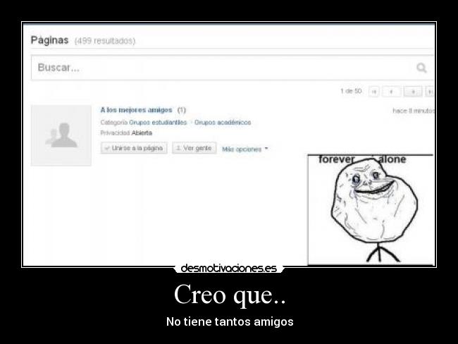 Creo que.. - No tiene tantos amigos