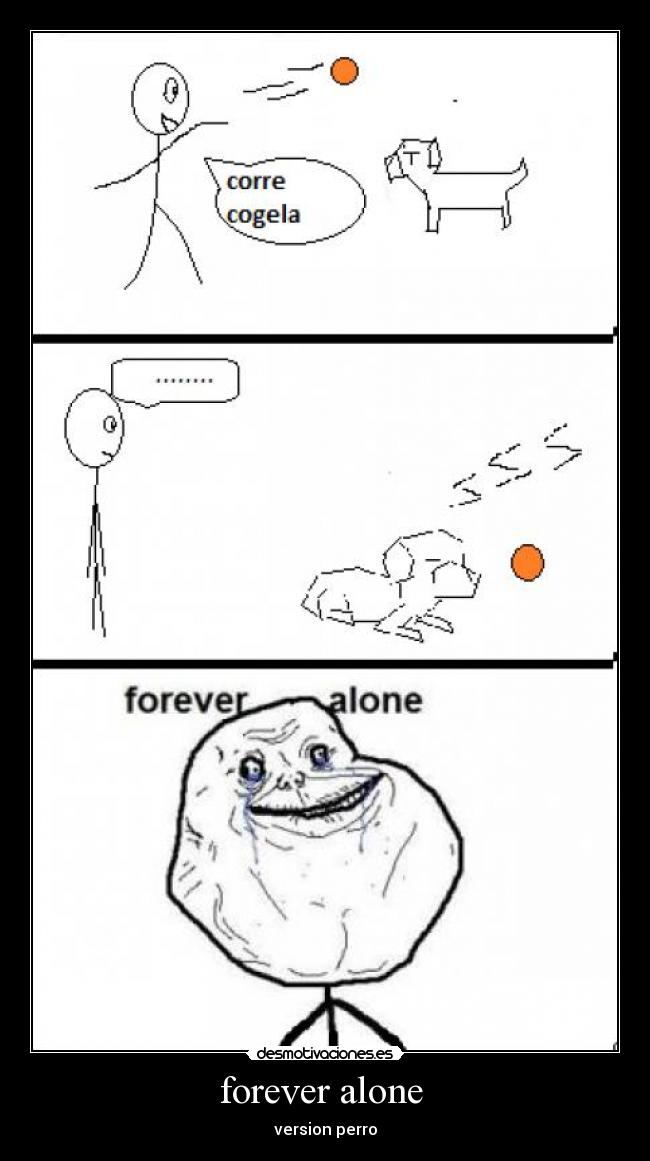 forever alone - version perro