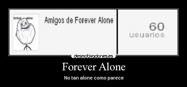 Forever Alone -