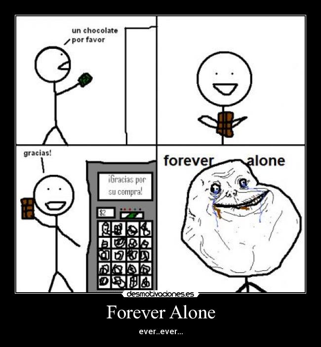 Forever Alone -