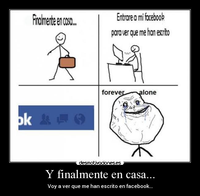 Y finalmente en casa... - Voy a ver que me han escrito en facebook...