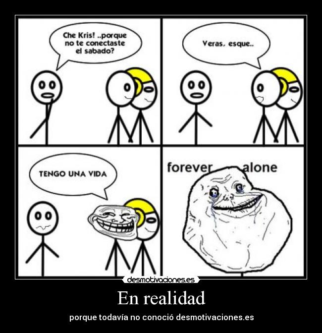 En realidad -
