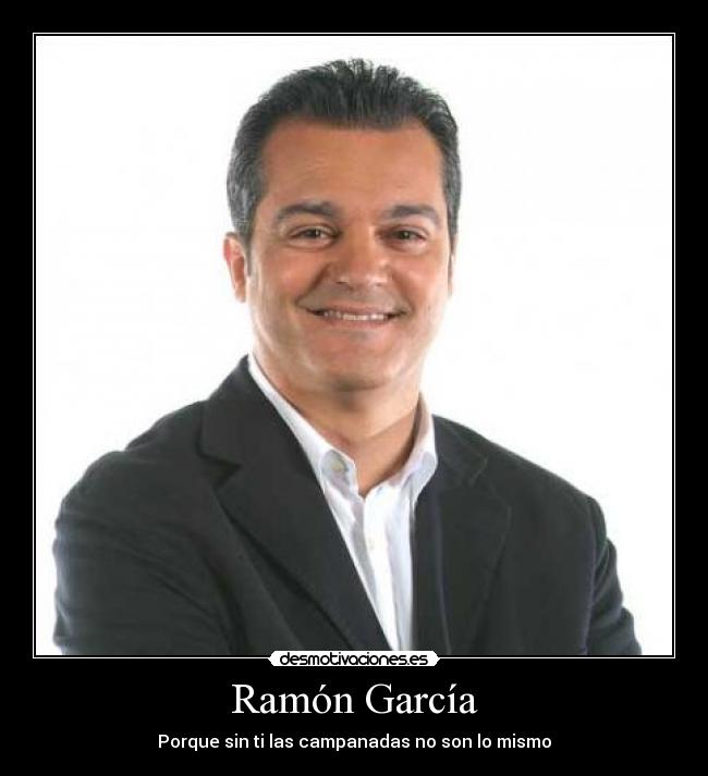 Ramón García - Porque sin ti las campanadas no son lo mismo