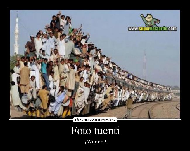 Foto tuenti - ¡ Weeee !