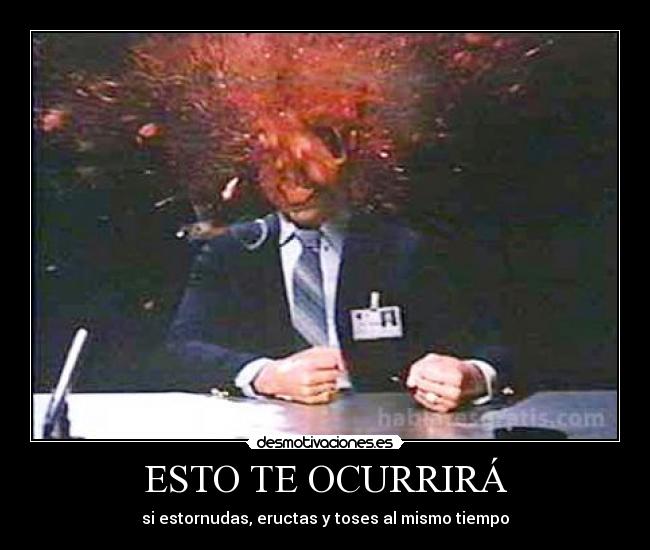 ESTO TE OCURRIRÁ -