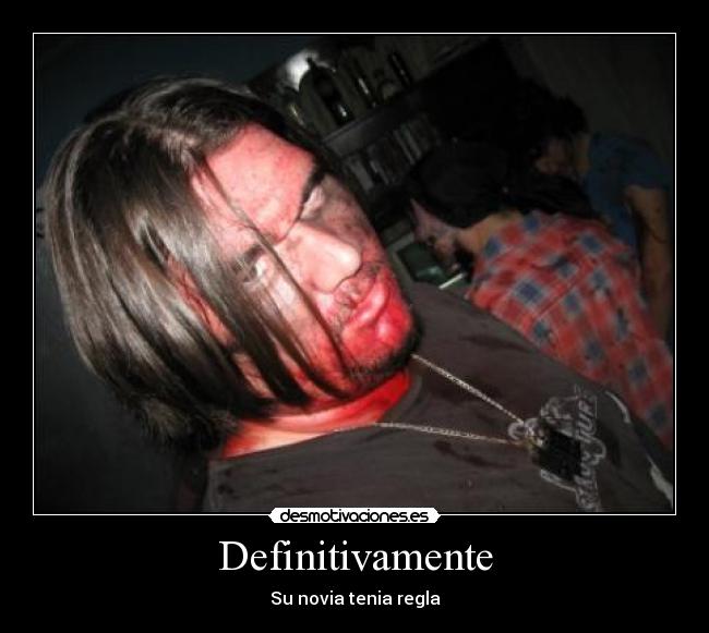 Definitivamente - Su novia tenia regla