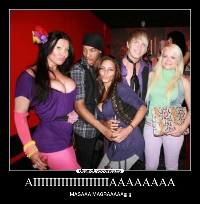 AIIIIIIIIIIIIIIIIIIIAAAAAAAA - MASAAA MAGRAAAAA¡¡¡¡¡¡