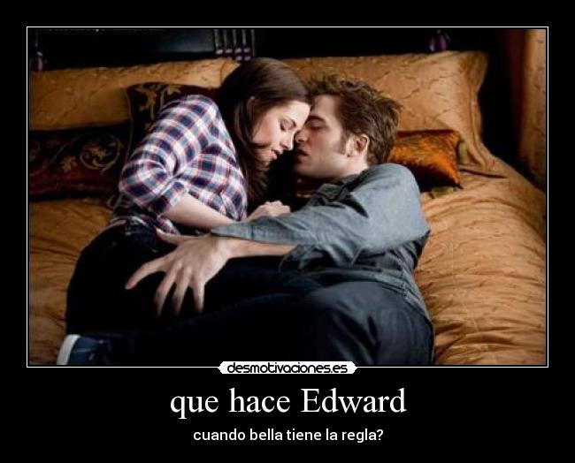 que hace Edward - 