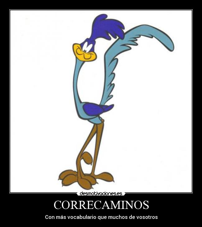 carteles correcaminos motiva saberque donjesulol desmotivaciones