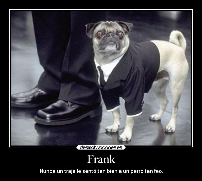 Frank -