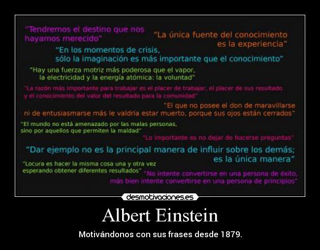 Albert Einstein - Motivándonos con sus frases desde 1879.