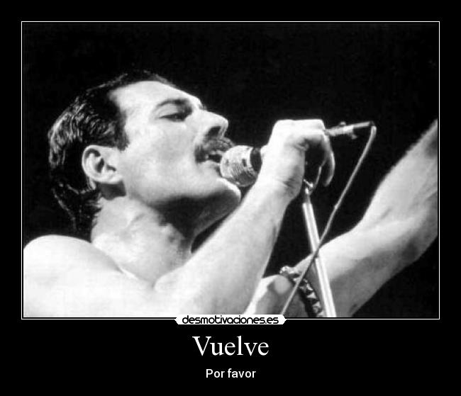 carteles queenfreddymercuryvuelvecrack desmotivaciones