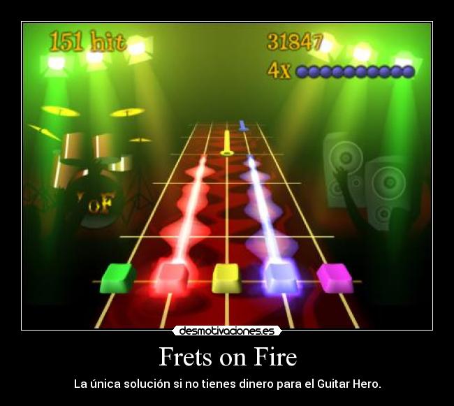 Frets on Fire - La única solución si no tienes dinero para el Guitar Hero.