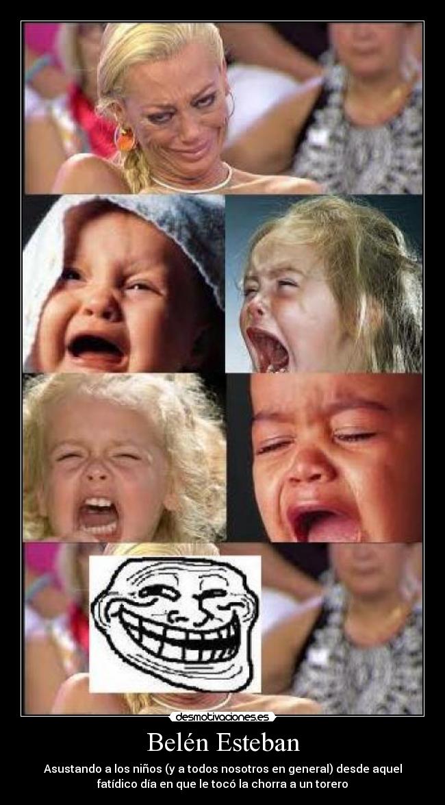 carteles chorra zorra belen cotilleo ninos llorar polla follar cono rubia guarra puta cochina desmotivaciones