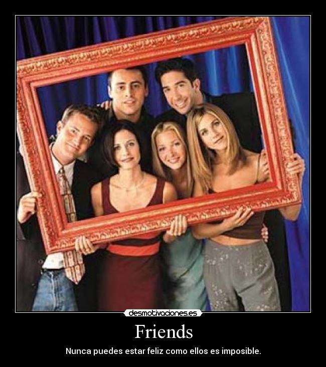 Friends -