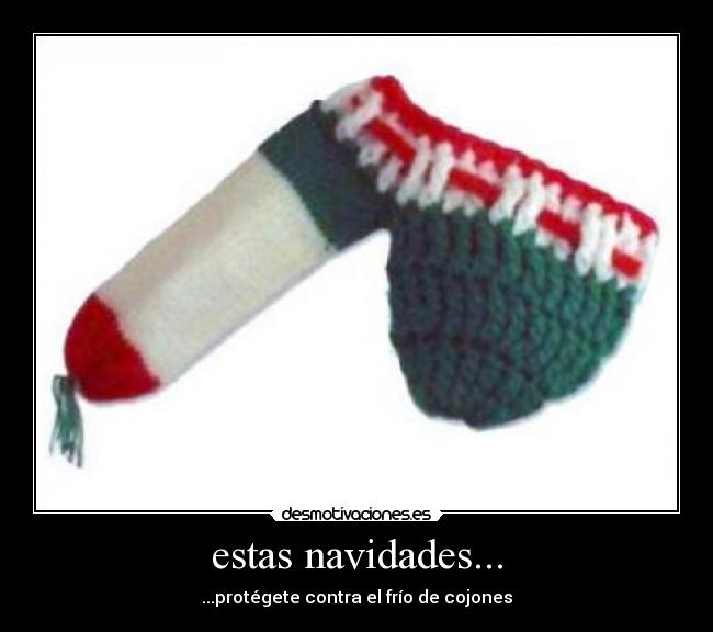 estas navidades... - ...protégete contra el frío de cojones
