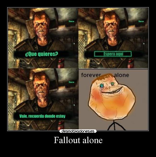 Fallout alone - 