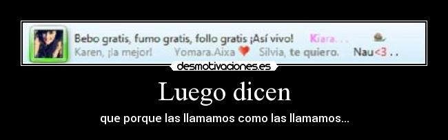 Luego dicen -