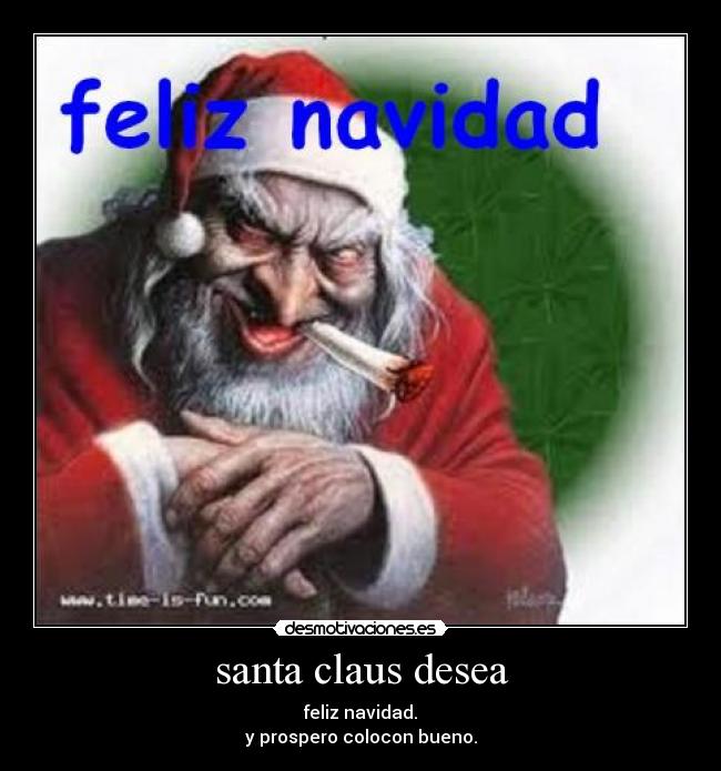 santa claus desea - feliz navidad.
y prospero colocon bueno.