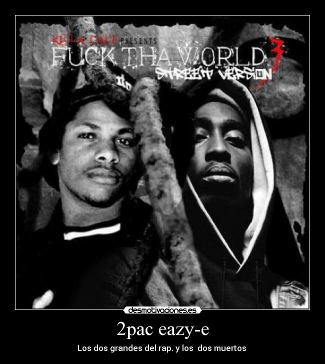 2pac eazy-e -