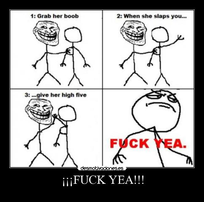 ¡¡¡FUCK YEA!!! -