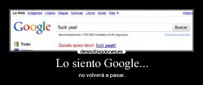 Lo siento Google... - 