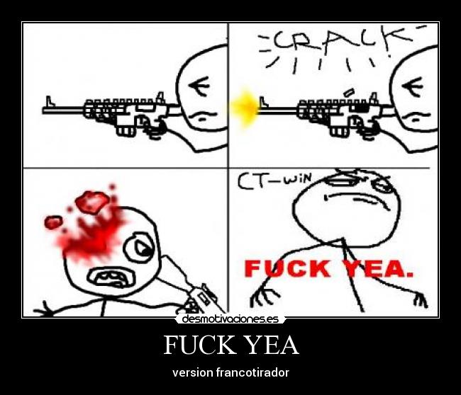 FUCK YEA - version francotirador
