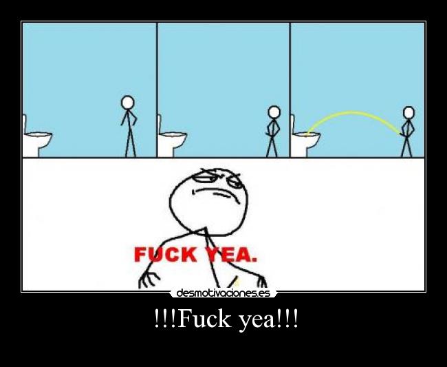 carteles fuck yea desmotivaciones